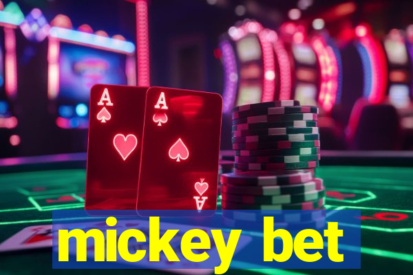 mickey bet